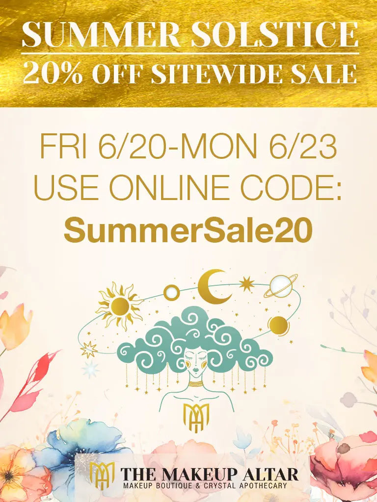 Summer Solstice Sale – Get 20% off sitewide at The Makeup Altar June 20–23 with code SummerSale20. Celebrate the season with crystals, beauty, and intention.
